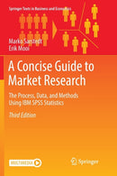 A Concise Guide to Market Research : The Process, Data, and Methods Using IBM SPSS Statistics-9783662585924