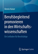 Berufsbegleitend promovieren in den Wirtschaftswissenschaften