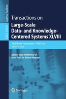 Transactions on Large-Scale Data- and Knowledge-Centered Systems XLVIII : Special Issue In Memory of Univ. Prof. Dr. Roland Wagner-9783662635186
