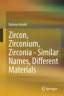 Zircon, Zirconium, Zirconia - Similar Names, Different Materials-9783662642689