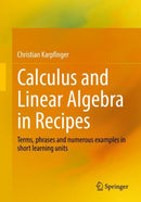 Calculus and Linear Algebra in Recipes : Terms, phrases and numerous examples in short learning units-9783662654576