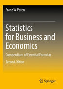 Statistics for Business and Economics : Compendium of Essential Formulas-9783662658482