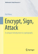 Encrypt, Sign, Attack : A compact introduction to cryptography-9783662660140