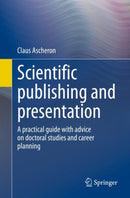 Scientific publishing and presentation : A practical guide with advice on doctoral studies and career planning-9783662664032