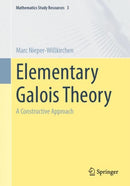 Elementary Galois Theory : A Constructive Approach-9783662666425
