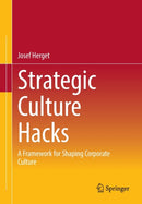 Strategic Culture Hacks : A Framework for Shaping Corporate Culture-9783662668269