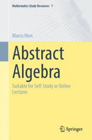 Abstract Algebra : Suitable for Self-Study or Online Lectures-9783662679739