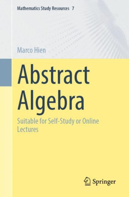 Abstract Algebra : Suitable for Self-Study or Online Lectures-9783662679739