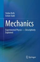 Mechanics : Experimental Physics - Descriptively Explained-9783662680780