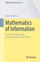Mathematics of Information : Theory and Applications of Shannon-Wiener Information-9783662691014