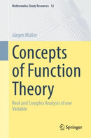 Concepts of Function Theory : Real and Complex Analysis of one Variable-9783662691144