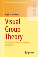 Visual Group Theory : A Computer-Oriented Geometric Introduction-9783662693643