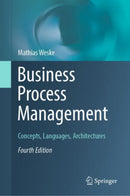 Business Process Management : Concepts, Languages, Architectures-9783662695173