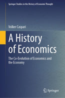 A History of Economics : The Co-Evolution of Economics and the Economy-9783662701768