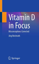Vitamin D in Focus : Misconceptions Corrected-9783662713402