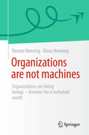 Organizations are not Machines