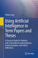 Using Artificial Intelligence in Term Papers and Theses