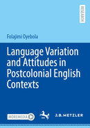 Language Variation and Attitudes in Postcolonial English Contexts