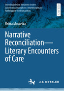 Narrative Reconciliation - Literary Encounters of Care