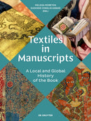 Textiles in Manuscripts : A Local and Global History of the Book-9783689241179