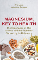 Magnesium, Key to Health : The Importance of This Mineral and the Problems Caused by it's Deficiency-9783709501344
