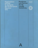 Guidelines and Standards for the Visual Design : The Games of the XX Olympiad Munich 1972-9783721209990