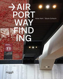 Airport Wayfinding : A Wayfinding Journey-9783721210149