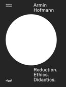 Armin Hofmann: Reduction. Ethics. Didactics.-9783721210385