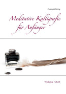 Meditative Kalligrafie : Workshop - Schrift-9783732254415