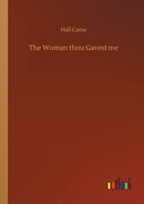 The Woman thou Gavest me