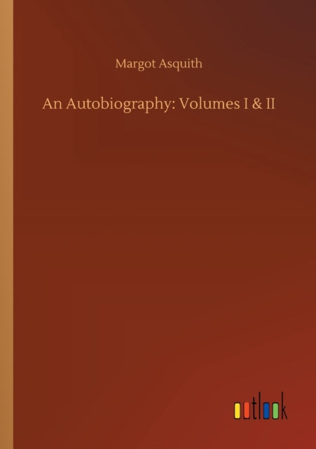 An Autobiography : Volumes I & II-9783734064500