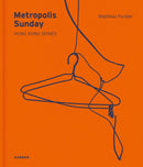 Metropolis Sunday: Matthias Forster : Hong Kong Series-9783735609892