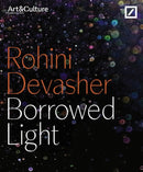 Borrowed Light: Rohini Devasher-9783735610102