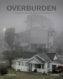 Overburden : A Journey Into the Soul of Central Appalachia-9783735610515