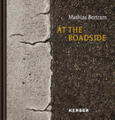 At the Roadside: Mathias Bertram-9783735610577