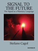 Signal to the Future. The Signal as a Planetary Language