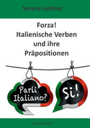 Forza! Italienische Verben und ihre Prapositionen-9783739201603