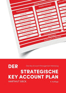 Der strategische Key Account Plan : Das Key Account Management Werkzeug! Kundenanalyse + Wettbewerbsanalyse = Account Strategie-9783739207346