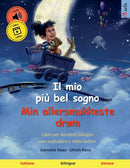 Il mio piu bel sogno - Min allersmukkeste drøm (italiano - danese)