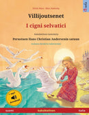 Villijoutsenet - I cigni selvatici (suomi - italia) : Kaksikielinen lastenkirja perustuen Hans Christian Andersenin satuun, aanikirja saatavilla verkossa-9783739974279