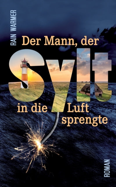 Der Mann, der Sylt in die Luft sprengte-9783740711801