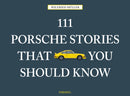 111 Porsche Stories That You Should Know-9783740800352
