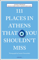 111 Places in Athens That You Shouldn''t Miss