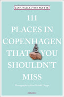 111 Places in Copenhagen That You Shouldn''t Miss
