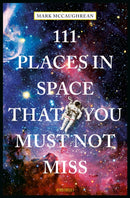 111 Places in Space That You Must Not Miss-9783740806019