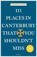 111 Places in Canterbury That You Shouldn't Miss-9783740808990