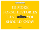 111 More Porsche Stories That You Should Know-9783740809041