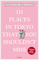 111 Places in Tokyo That You Shouldn't Miss-9783740812775