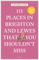 111 Places in Brighton & Lewes That You Shouldn't Miss-9783740817275
