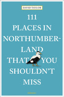 111 Places in Northumberland That You Shouldn't Miss-9783740817923